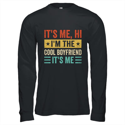 It's Me Hi I'm The Cool Boyfriend It's Me Retro Funny Shirt & Hoodie | teecentury