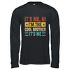 It's Me Hi I'm The Cool Brother It's Me Retro Funny Shirt & Hoodie | teecentury
