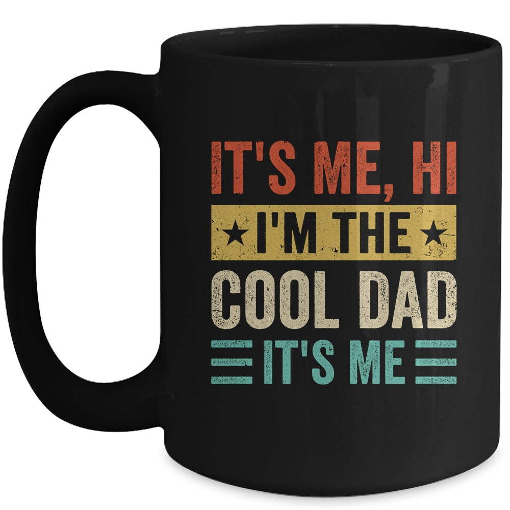 It's Me Hi I'm The Cool Dad It's Me Daddy Fathers Day Retro Mug | teecentury