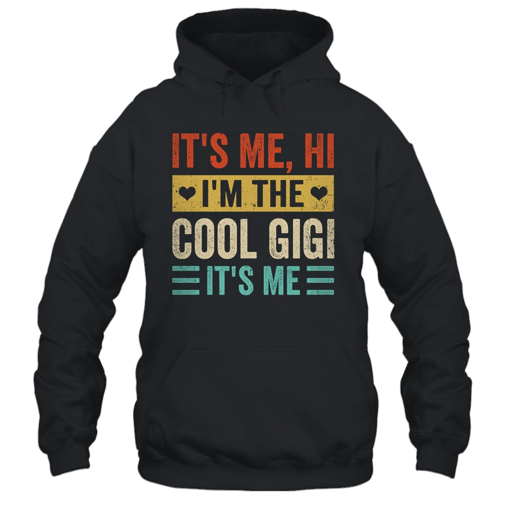 It's Me Hi I'm The Cool Gigi It's Me Funny Mothers Day Shirt & Tank Top | teecentury