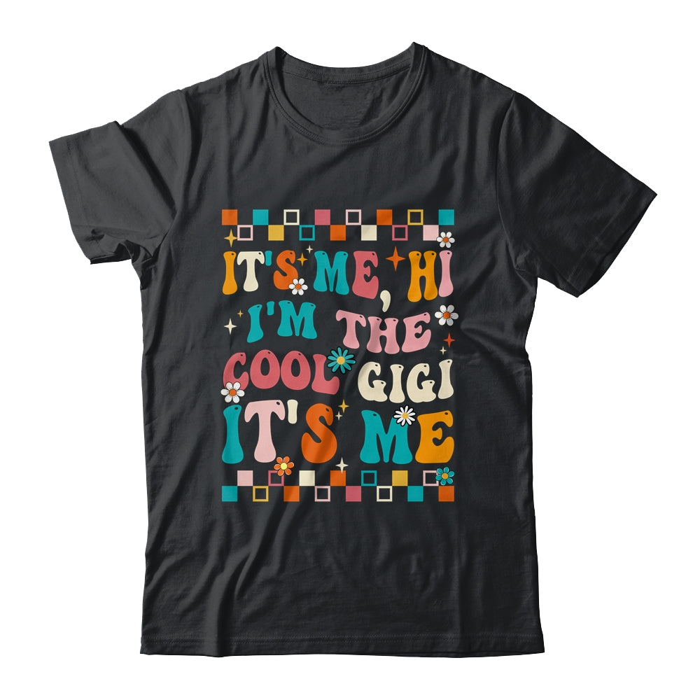 It's Me Hi I'm The Cool Gigi It's Me Mothers Day Groovy Shirt & Tank Top | teecentury