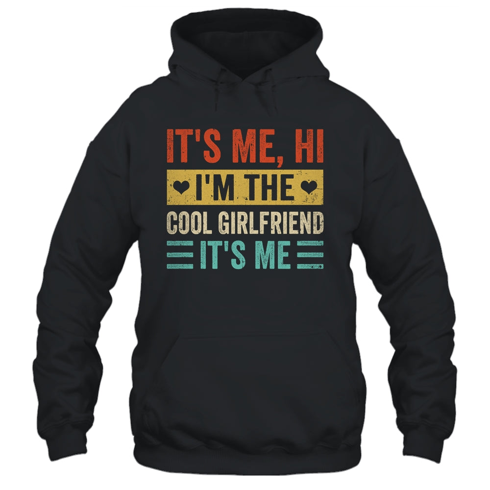 It's Me Hi I'm The Cool Girlfriend It's Me Retro Funny Shirt & Tank Top | teecentury