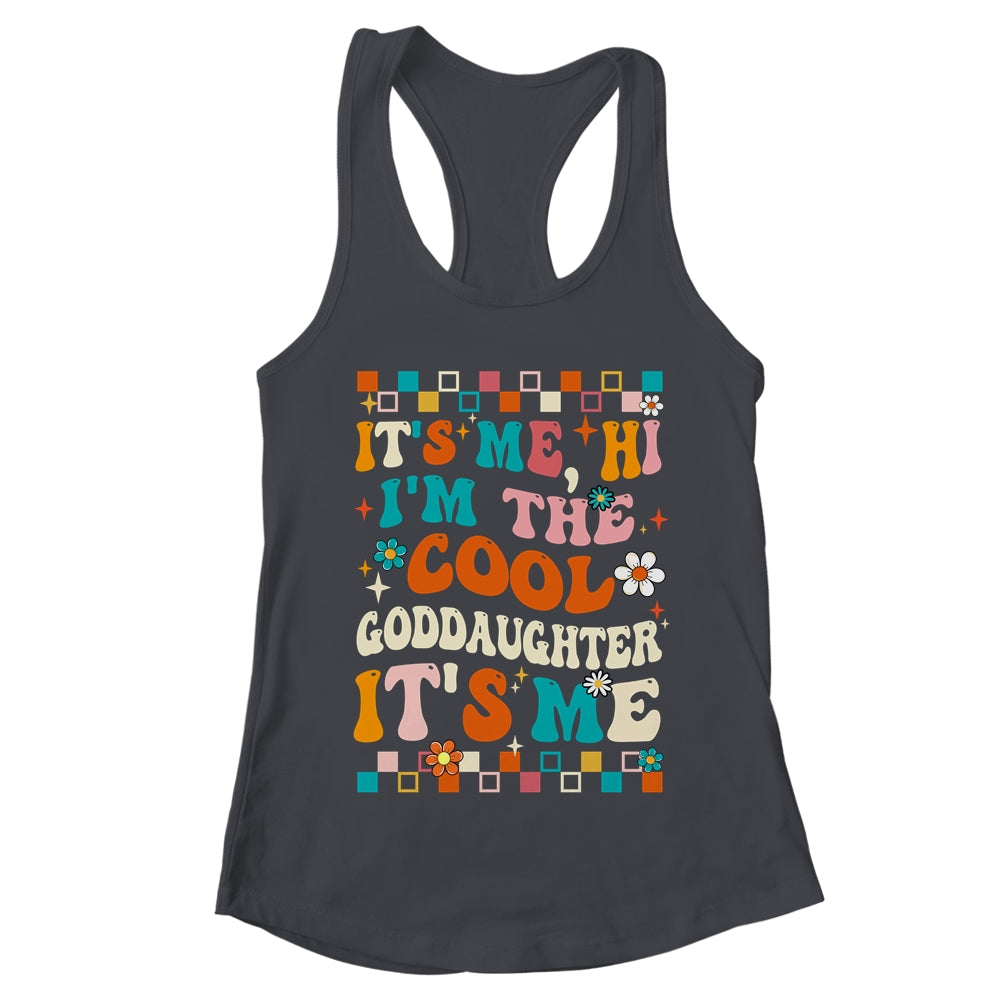 It's Me Hi I'm The Cool Goddaughter It's Me Funny Groovy Shirt & Tank Top | teecentury