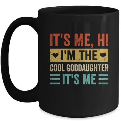 It's Me Hi I'm The Cool Goddaughter It's Me Retro Funny Mug | teecentury