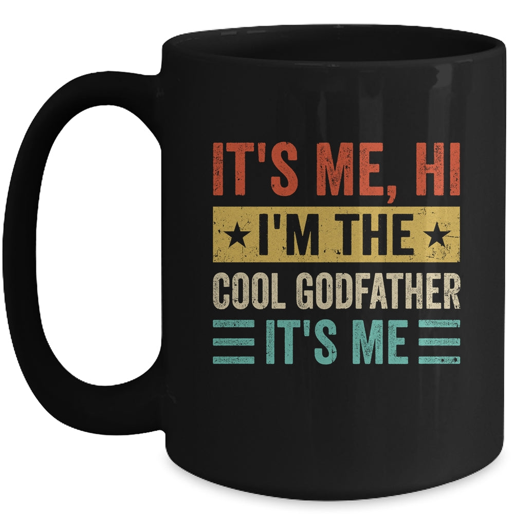 It's Me Hi I'm The Cool Godfather It's Me Funny Fathers Day Mug | teecentury