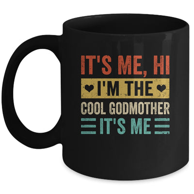 It's Me Hi I'm The Cool Godmother It's Me Funny Mothers Day Mug | teecentury