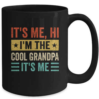 It's Me Hi I'm The Cool Grandpa It's Me Funny Fathers Day Mug | teecentury