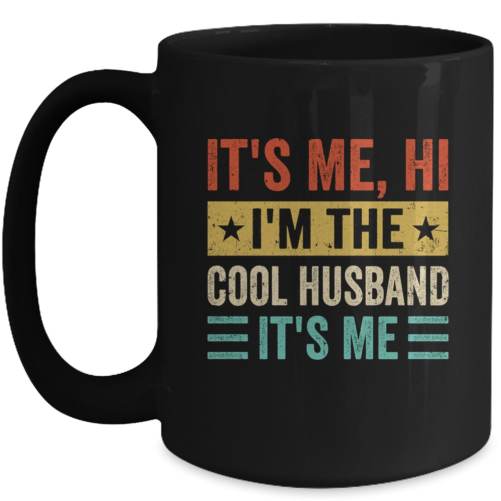 It's Me Hi I'm The Cool Husband It's Me Retro Funny Mug | teecentury
