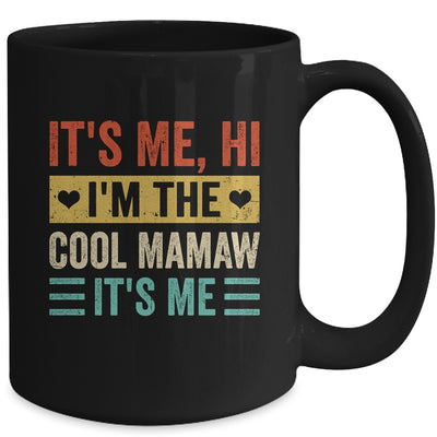 It's Me Hi I'm The Cool Mamaw It's Me Funny Mothers Day Mug | teecentury