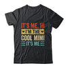 It's Me Hi I'm The Cool Mimi It's Me Funny Mothers Day Shirt & Tank Top | teecentury