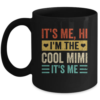 It's Me Hi I'm The Cool Mimi It's Me Funny Mothers Day Mug | teecentury