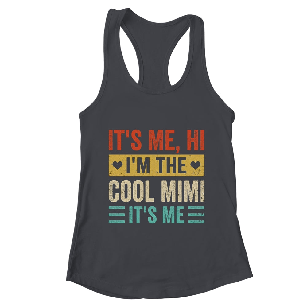 It's Me Hi I'm The Cool Mimi It's Me Funny Mothers Day Shirt & Tank Top | teecentury