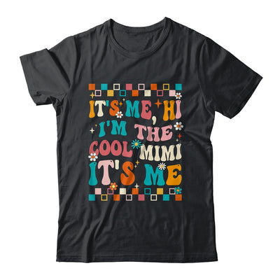 It's Me Hi I'm The Cool Mimi It's Me Mothers Day Groovy Shirt & Tank Top | teecentury