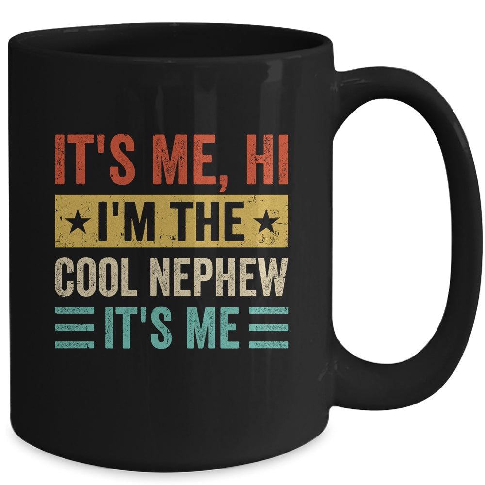 It's Me Hi I'm The Cool Nephew It's Me Retro Funny Mug | teecentury