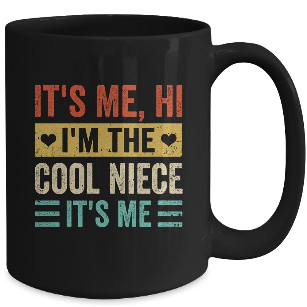 It's Me Hi I'm The Cool Niece It's Me Retro Funny Mug | teecentury