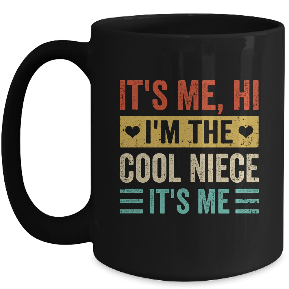 It's Me Hi I'm The Cool Niece It's Me Retro Funny Mug | teecentury