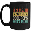 It's Me Hi I'm The Cool Pops It's Me Funny Fathers Day Mug | teecentury