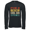 It's Me Hi I'm The Cool Son It's Me Retro Funny Shirt & Hoodie | teecentury