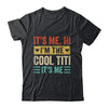 It's Me Hi I'm The Cool Titi It's Me Funny Mothers Day Shirt & Tank Top | teecentury