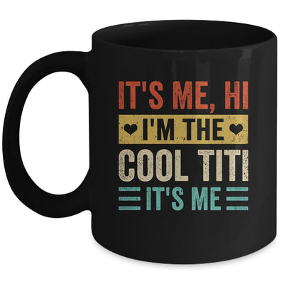 It's Me Hi I'm The Cool Titi It's Me Funny Mothers Day Mug | teecentury