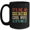 It's Me Hi I'm The Cool Wife It's Me Retro Funny Mug | teecentury