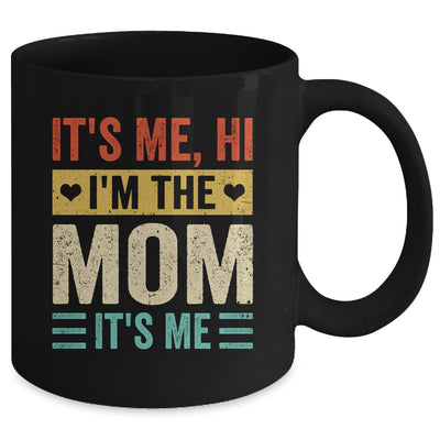 It's Me Hi I'm The Mom It's Me Mommy Mothers Day Retro Mug | teecentury