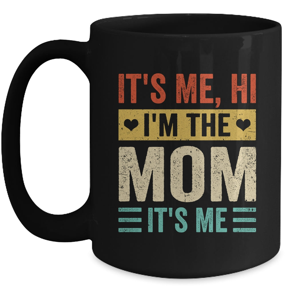 It's Me Hi I'm The Mom It's Me Mommy Mothers Day Retro Mug | teecentury