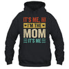 It's Me Hi I'm The Mom It's Me Mommy Mothers Day Retro Shirt & Tank Top | teecentury