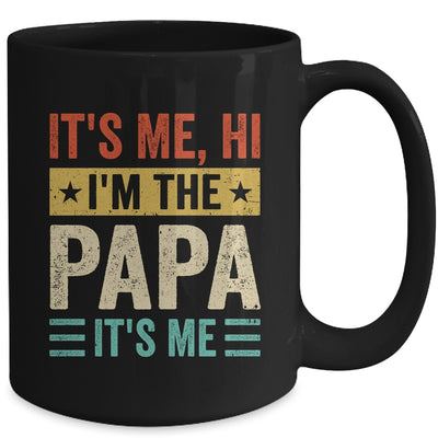 It's Me Hi I'm The Papa It's Me Funny Fathers Day Mug | teecentury