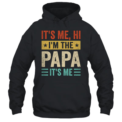 It's Me Hi I'm The Papa It's Me Funny Fathers Day Shirt & Hoodie | teecentury