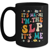 It's Me Hi I'm The SLP Speech Pathology Appreciation Groovy Mug | teecentury