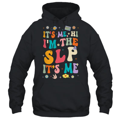It's Me Hi I'm The SLP Speech Pathology Appreciation Groovy Shirt & Hoodie | teecentury