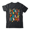 It's Me Hi I'm The Teacher PARA Professional Back To School Shirt & Hoodie | teecentury