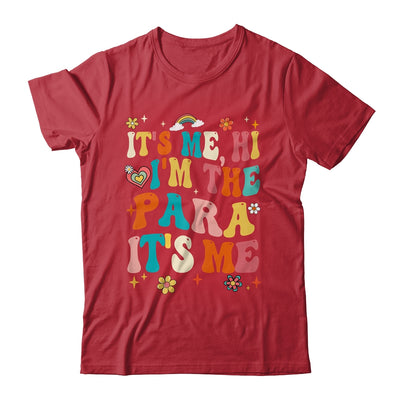 It's Me Hi I'm The Teacher PARA Professional Back To School Shirt & Hoodie | teecentury