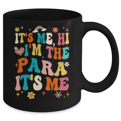 It's Me Hi I'm The Teacher PARA Professional Back To School Mug | teecentury