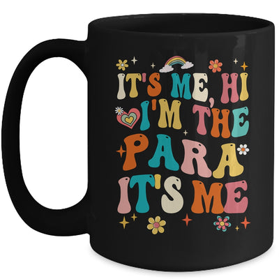 It's Me Hi I'm The Teacher PARA Professional Back To School Mug | teecentury
