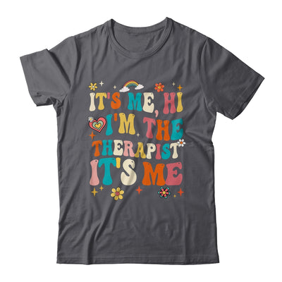 It's Me Hi I'm The Therapist Retro Funny Groovy Shirt & Hoodie | teecentury