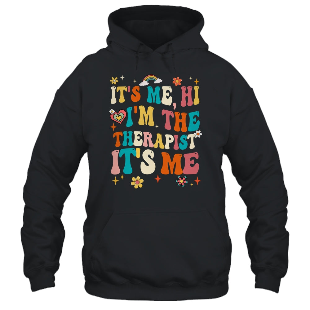 It's Me Hi I'm The Therapist Retro Funny Groovy Shirt & Hoodie | teecentury