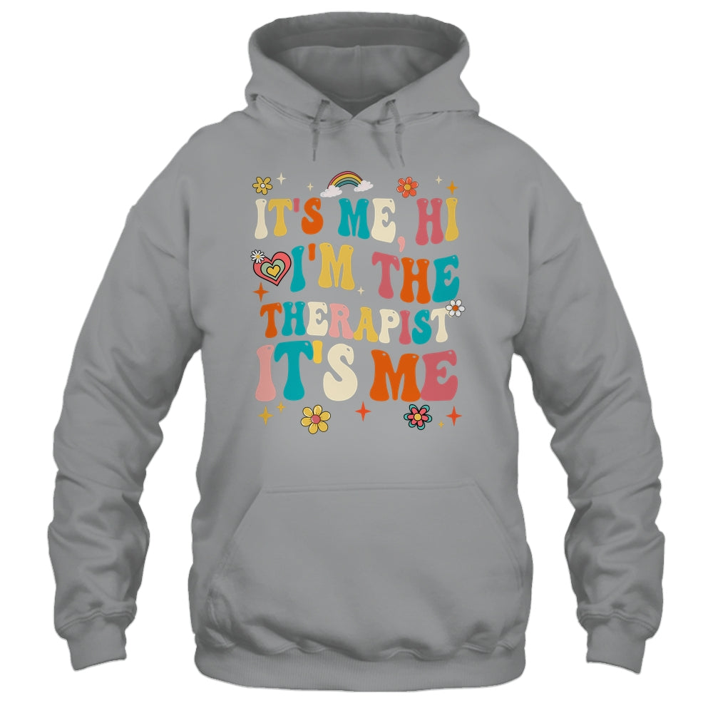 It's Me Hi I'm The Therapist Retro Funny Groovy Shirt & Hoodie | teecentury