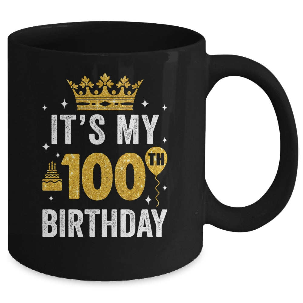 It's My 100th Birthday Idea For 100 Years Old Man And Woman Mug | teecentury