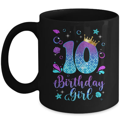 It's My 10th Bday Mermaid Funny Birthday Girls 10 Years Old Mug | teecentury