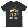 It's My 12th Birthday Idea For 12 Years Boys And Girls Youth Shirt | teecentury