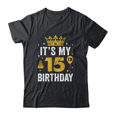 It's My 15th Birthday Idea For 15 Years Boys And Girls Shirt & Tank Top | teecentury