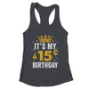 It's My 15th Birthday Idea For 15 Years Boys And Girls Shirt & Tank Top | teecentury
