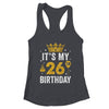 It's My 26th Birthday Idea For 26 Years Old Man And Woman Shirt & Tank Top | teecentury