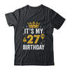 It's My 27th Birthday Idea For 27 Years Old Man And Woman Shirt & Tank Top | teecentury