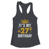 It's My 27th Birthday Idea For 27 Years Old Man And Woman Shirt & Tank Top | teecentury