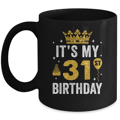 It's My 31st Birthday Idea For 31 Years Old Man And Woman Mug | teecentury