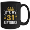 It's My 31st Birthday Idea For 31 Years Old Man And Woman Mug | teecentury