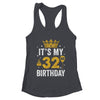 It's My 32nd Birthday Idea For 32 Years Old Man And Woman Shirt & Tank Top | teecentury